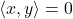 \[\langle x,y \rangle =0\]
